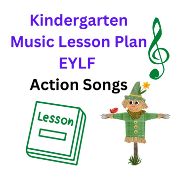 Preview of Kindergarten Music Lesson Plan EYLF Action Songs
