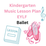 Kindergarten Music Lesson Plan EYLF Music for Ballet