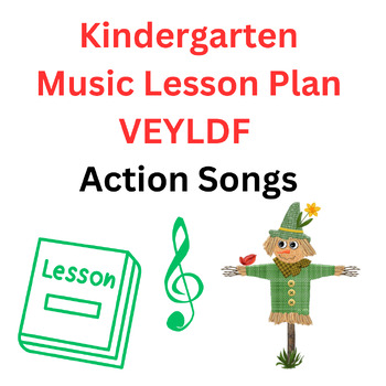 Preview of Kindergarten Music Lesson Plan VEYLDF Action Songs