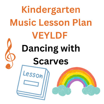 Preview of Kindergarten Music Lesson Plan VEYLDF Dancing with Scarves