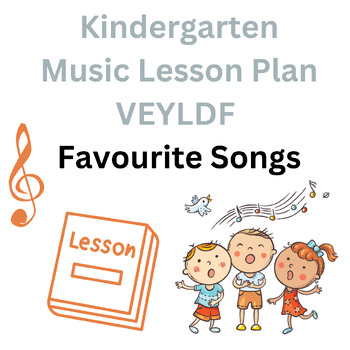 Preview of Kindergarten Music Lesson Plan VEYLDF Favourite Songs