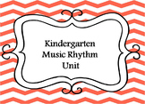 Kindergarten Music- Rhythm Unit