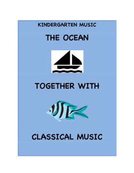 Preview of Kindergarten Music - The Ocean Together with Classical Music