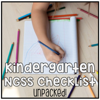 Preview of Kindergarten NGSS Next Generation Science Standards Checklist - UNPACKED