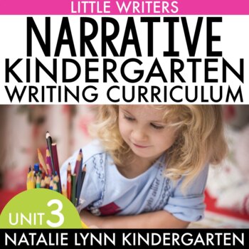 Preview of Kindergarten Narrative Writing Unit | Kindergarten Writing Curriculum | Unit 3