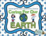 Kindergarten Next Generation Science Caring For Our Earth 