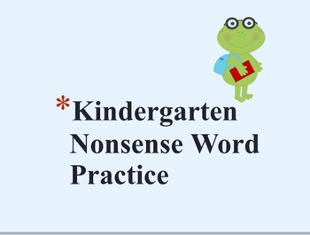 Preview of Kindergarten Nonsense Word Practice Flashcards