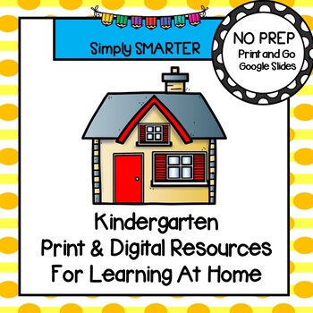 Preview of Kindergarten Print AND Digital Resources For Learning At Home During Coronavirus