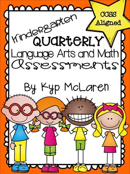 Preview of Kindergarten Quarterly Language Arts and Math Assessments - Common Core Aligned