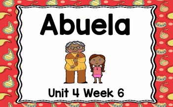 Preview of Kindergarten Reading Street Abuela Unit 4 Week 6 Flipchart