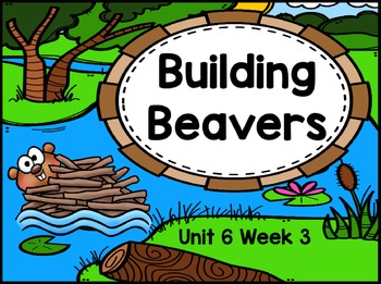 Preview of Kindergarten Reading Street Building Beavers Unit 6 Week 3 Flipchart