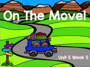 Preview of Kindergarten Reading Street On the Move! Unit 5 Week 5 Flipchart