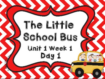 Preview of Kindergarten Reading Street The Little School Bus Day 1 Flipchart
