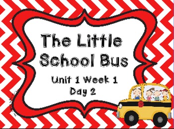 Preview of Kindergarten Reading Street The Little School Bus Day 2 Flipchart