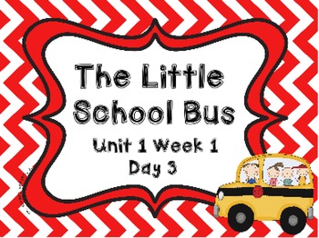 Preview of Kindergarten Reading Street The Little School Bus Day 3 Flipchart