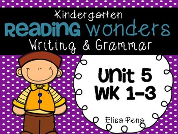 Preview of Kindergarten Reading Wonders Unit 5 Writing