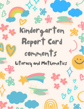 Preview of Kindergarten Report Card Comments - Literacy and Mathematics