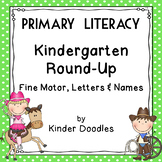 Kindergarten Round-Up Beginner Literacy ~ Fine Motor, Lett