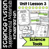 Kindergarten Science Fusion Unit 1 Lesson 3 Science Tools
