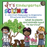 Kindergarten Science - Molecules to Organisms:  What do Pl