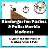 Kindergarten Science Lesson - Push and Pull Marble Experiment
