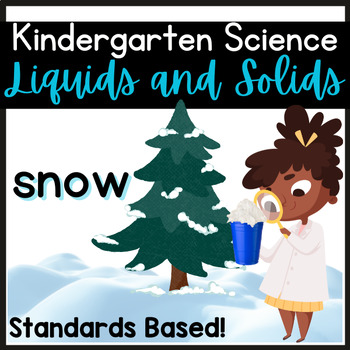 Preview of Kindergarten Science States of Matter Solid and Liquid Unit (Snow Investigation)