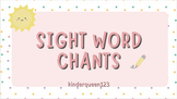 Kindergarten Sight Word BUNDLE - Chants, Videos, List, Flashcards