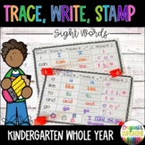 Kindergarten Sight Words|Read, Trace, Write and Stamp| Hig