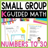 Kindergarten Small Group Guided Math Counting Objects to 30