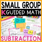 Kindergarten Small Group Guided Math Subtraction