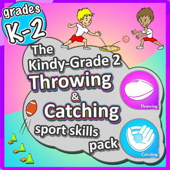 Preview of Throw & Catch PE lessons (K-2): Sport Skills & Games - physical education
