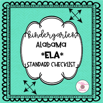 Preview of Kindergarten Standards-ELA Standard Checklist *Updated Standards* {Alabama}