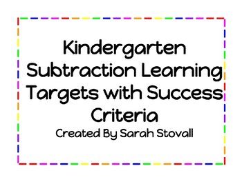 Preview of Kindergarten Subtraction Learning Targets with Success Criteria