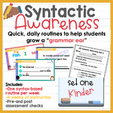 Kindergarten Syntactic Awareness Routines Set 1