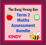 Kindergarten Term 2 Maths Assessment Bundle