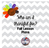 Who am I Thankful For? Fall Lesson Plans