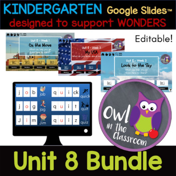 Preview of Kindergarten- UNIT 8 Bundle (Google Slides™ / Powerpoint) - Aligned w/ WONDERS