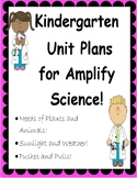 Kindergarten Unit Plans for Amplify Science Units 1-3