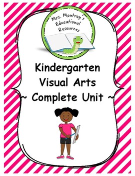 Preview of Kindergarten Visual Arts - Complete Unit