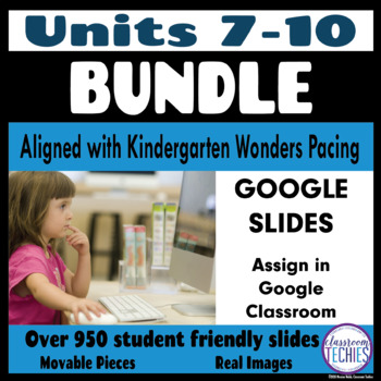 Preview of Kindergarten WONDERS Aligned DIGITAL ELA ACTIVITIES for Google Slides™ UNITS7-10