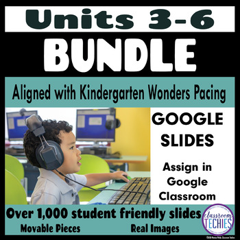 Preview of Kindergarten WONDERS Aligned UNITS 3-6 DIGITAL ELA ACTIVITIES for Google Slides