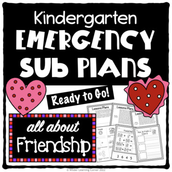 Preview of Kindergarten Winter EMERGENCY SUB PLANS- All About Friendship- Print & Go!
