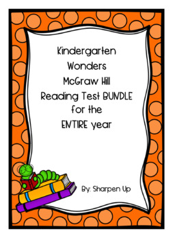 Preview of Kindergarten Wonders McGraw Hill Reading Test BUNDLE ENTIRE YR w/ Answer Keys