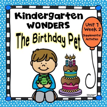 Kindergarten Wonders The Birthday Pet Unit 7 Week 2 By Kathryn Davenport