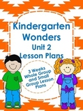 Kindergarten Wonders Unit 2 Lesson Plans