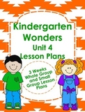 Kindergarten Wonders Unit 4 Lesson Plans