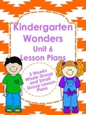 Kindergarten Wonders Unit 6 Lesson Plans