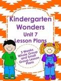Kindergarten Wonders Unit 7 Lesson Plans