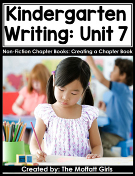 Preview of Kindergarten Writing Curriculum: Creating Non-Fiction Chapter Books