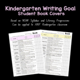 Kindergarten Writing Goals - Book Covers - Based on NSW Sy